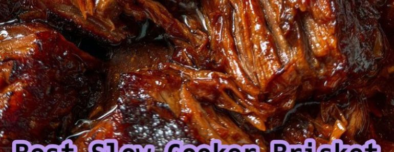Best Slow Cooker Brisket Recipe Tender Beef