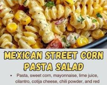 Mexican Street Corn Pasta Salad