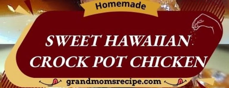 sweet hawaiian crock pot chicken
