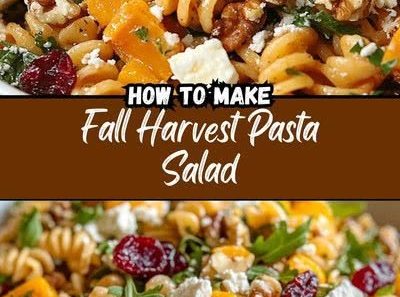 Fall Harvest Pasta Salad: A Delicious Autumn Recipe